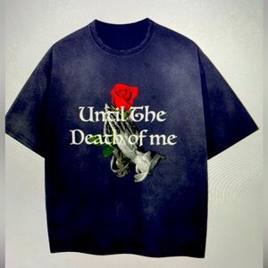 Vintage oversize “ until the death of me “